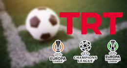 TRT, 3 sezon boyunca Şampiyonlar Ligi, Avrupa Ligi ve Konferans Ligi maçlarını verecek