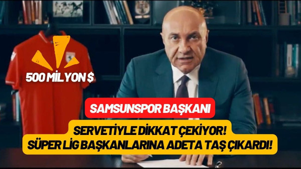 Samsunspor'un sahibi Yüksel Yıldırım'ın serveti dudak uçuklattı! Süper Lig başkanlarına taş çıkartır