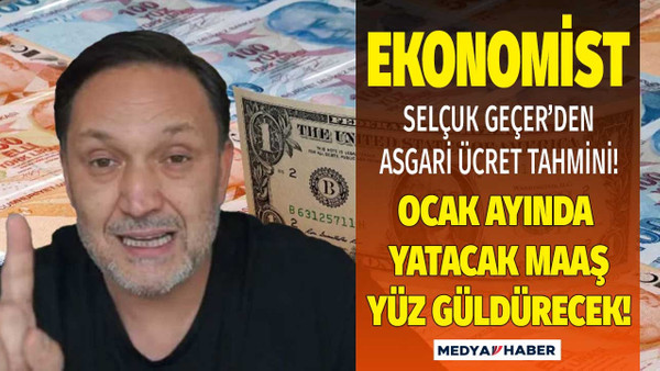 Dolar ve altın tahminleri ile olay yaratan Selçuk Geçer'den 2023 asgari ücret tahmini geldi!