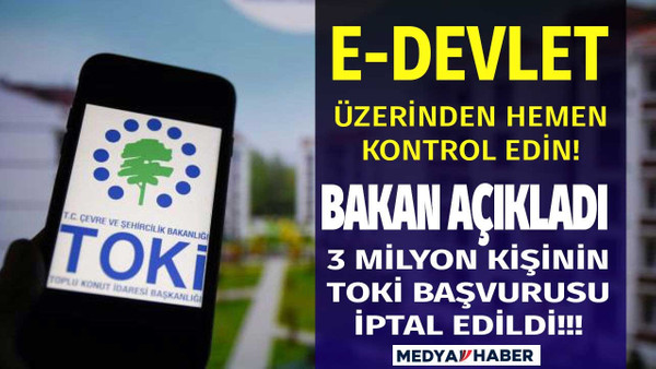 Bakan Kurum duyurdu hemen e-Devlet üzerinden kontrol edin TOKİ başvuruları iptal edildi