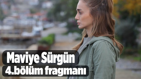 Maviye Sürgün 4. bölüm fragmanı