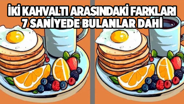 Resimdeki 2 kahvaltı arasındaki farklı 2 gündür bulan çıkmadı! IQ'su 120 üstü olanlar bulabiliyor