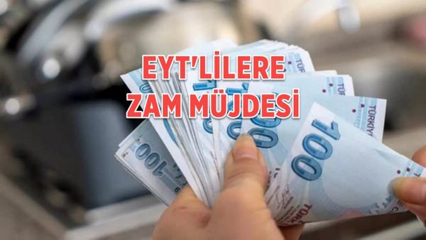 EYT'lilere zam müjdesi! Emekli zammından muaf tutulmuşlardı, tepki gelince EYT'lilere özel zam