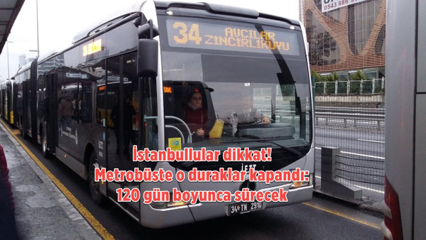 İstanbul'da sabah işe giderken metrobüsü kullananlar dikkat! Boşuna o duraklarda beklemeyin