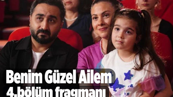 Benim Güzel Ailem 4.yeni bölüm fragmanı