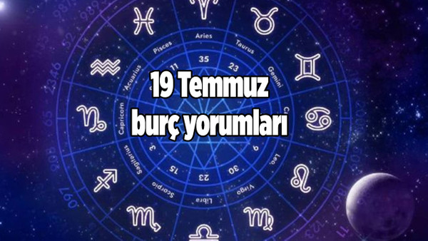 Günlük burç yorumları 19 Temmuz 2023 Çarşamba para, iş, aşk, ilişki falı