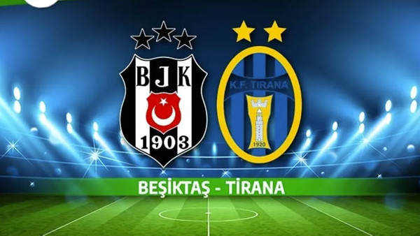 Beşiktaş- KF Tirana maçını şifresiz veren kanal BJK Konferans Ligi maçı canlı izle