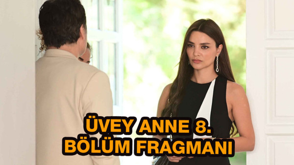 Üvey Anne 8.bölüm fragmanı Final