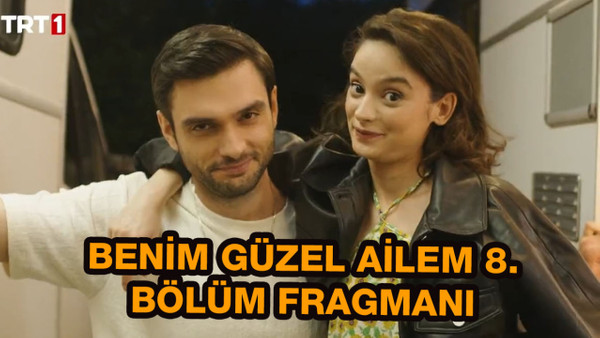 Benim Güzel Ailem 8.bölüm fragmanı