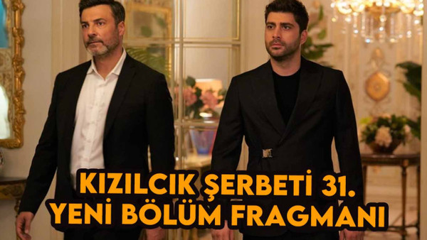 Kızılcık Şerbeti 31.Bölüm Fragmanı