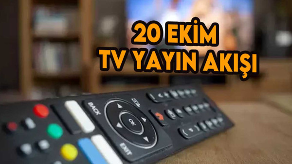 20 Ekim 2023 Cuma TV yayın akışı! Atv, Kanal D, Show TV, Star TV, FOX TV, TV8 ve TRT 1 yayın akışı