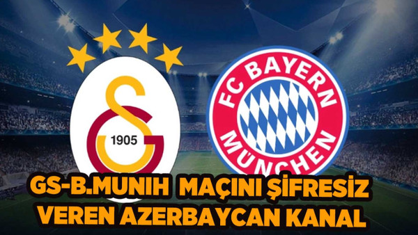 Galatasaray- Bayern Münih Maçını Şifresiz veren Azerbaycan Spor Kanalları Frekans Ayarları