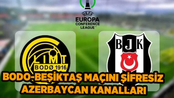 Bodo Glimt-Beşiktaş Maçını Şifresiz veren Azerbaycan Spor Kanalları Frekans Ayarları