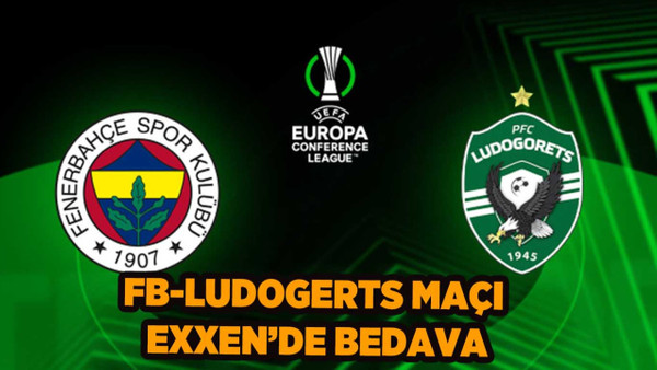 Fenerbahçe-Ludogorets Maçı Exxen’de Bedava! Exxen’den Kampanya!