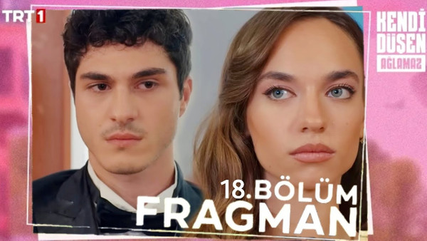 Kendi Düşen Ağlamaz 18.bölüm fragmanı