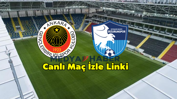 Gençlerbirliği-Erzurumspor FK maçı ne zaman saat kaçta hangi kanalda? Canlı Maç Linki
