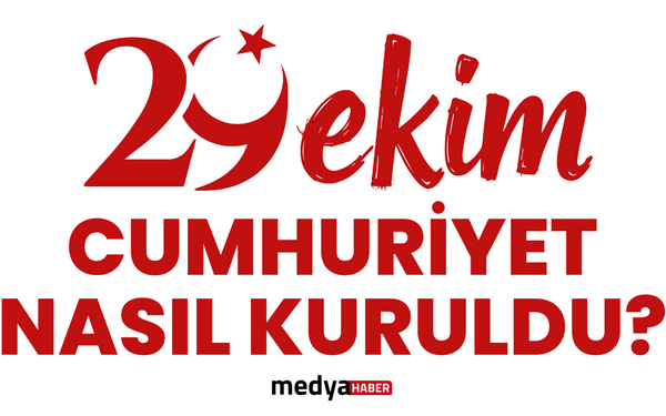 Türkiye Cumhuriyeti 101. Yaşında: Cumhuriyet Nasıl Kuruldu?