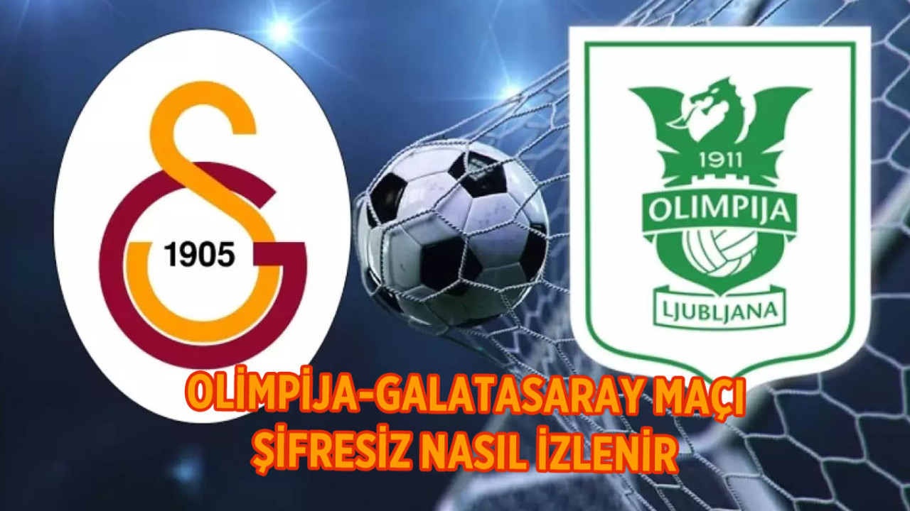 Galatasaray Olimpija maçını canlı izle! GS-NK Olimpija Şampiyonlar Ligi 3.ön eleme maçı sifresiz Eğer yenerse rakibi bakın kim olacak