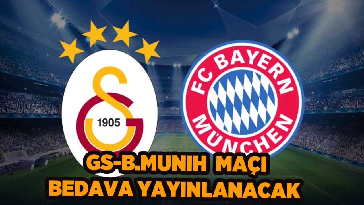Exxen, Galatasaray-Bayern Münih maçını ücretsiz, bedava ve şifresiz yayınlayacak: İşte yapmanız gerekenler